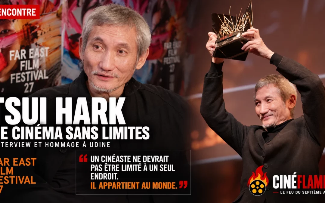 Tsui Hark : le cinéma sans limites (interview et hommage à Udine)